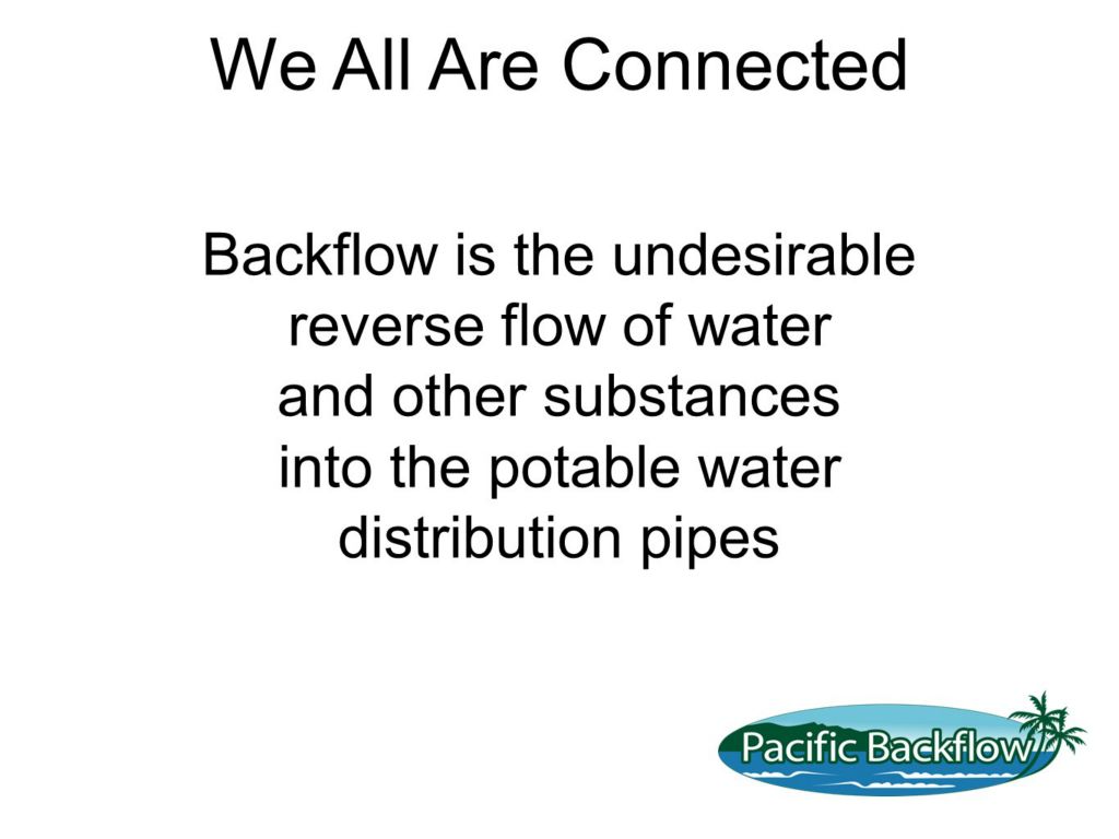 Text slide. Backflow is water flowing backwards with hazards.